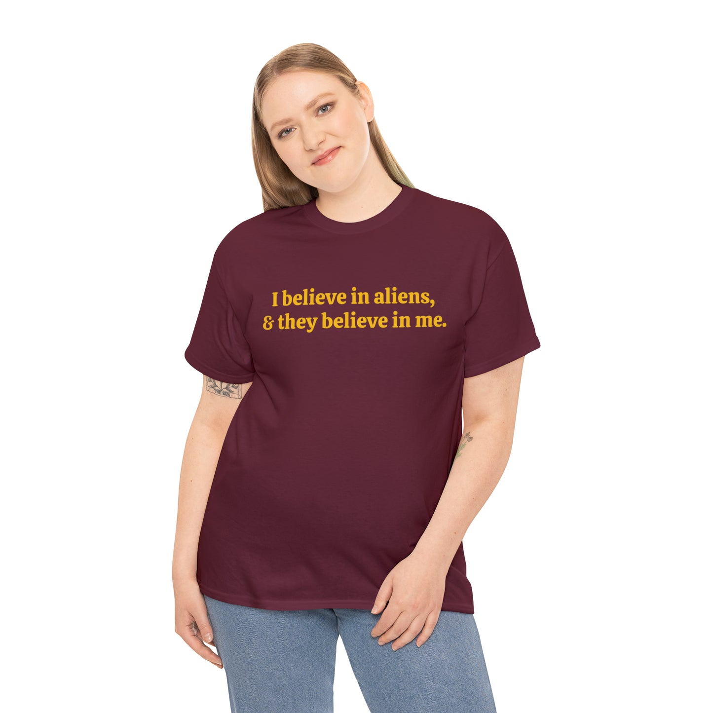 I believe in aliens, and they believe in me - Unisex Heavy Cotton Tee