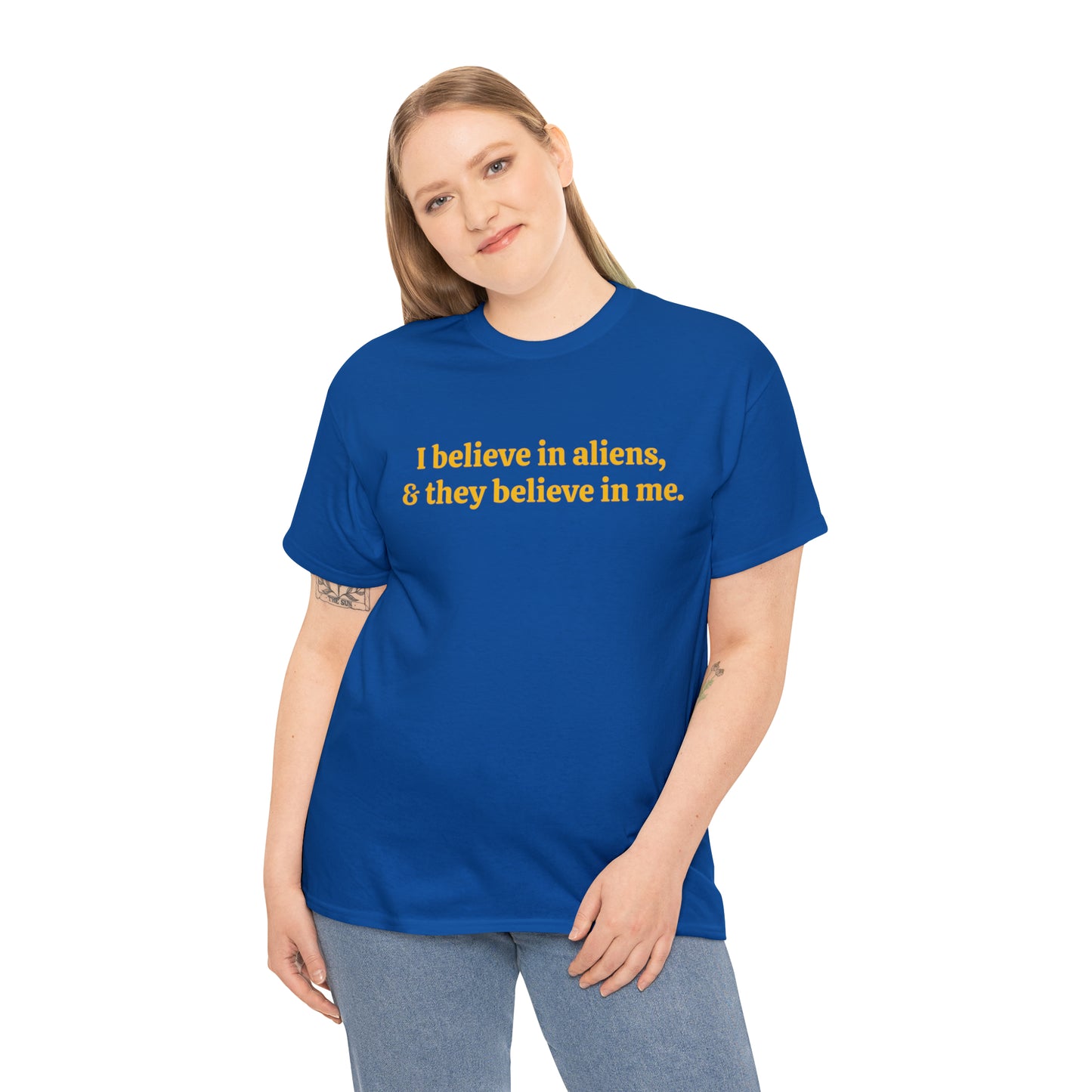 I believe in aliens, and they believe in me - Unisex Heavy Cotton Tee