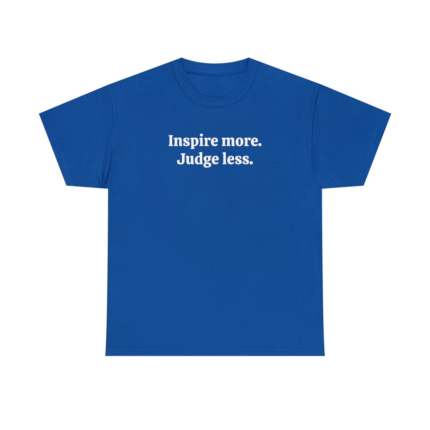 Inspire more. Judge less - Unisex Heavy Cotton Tee