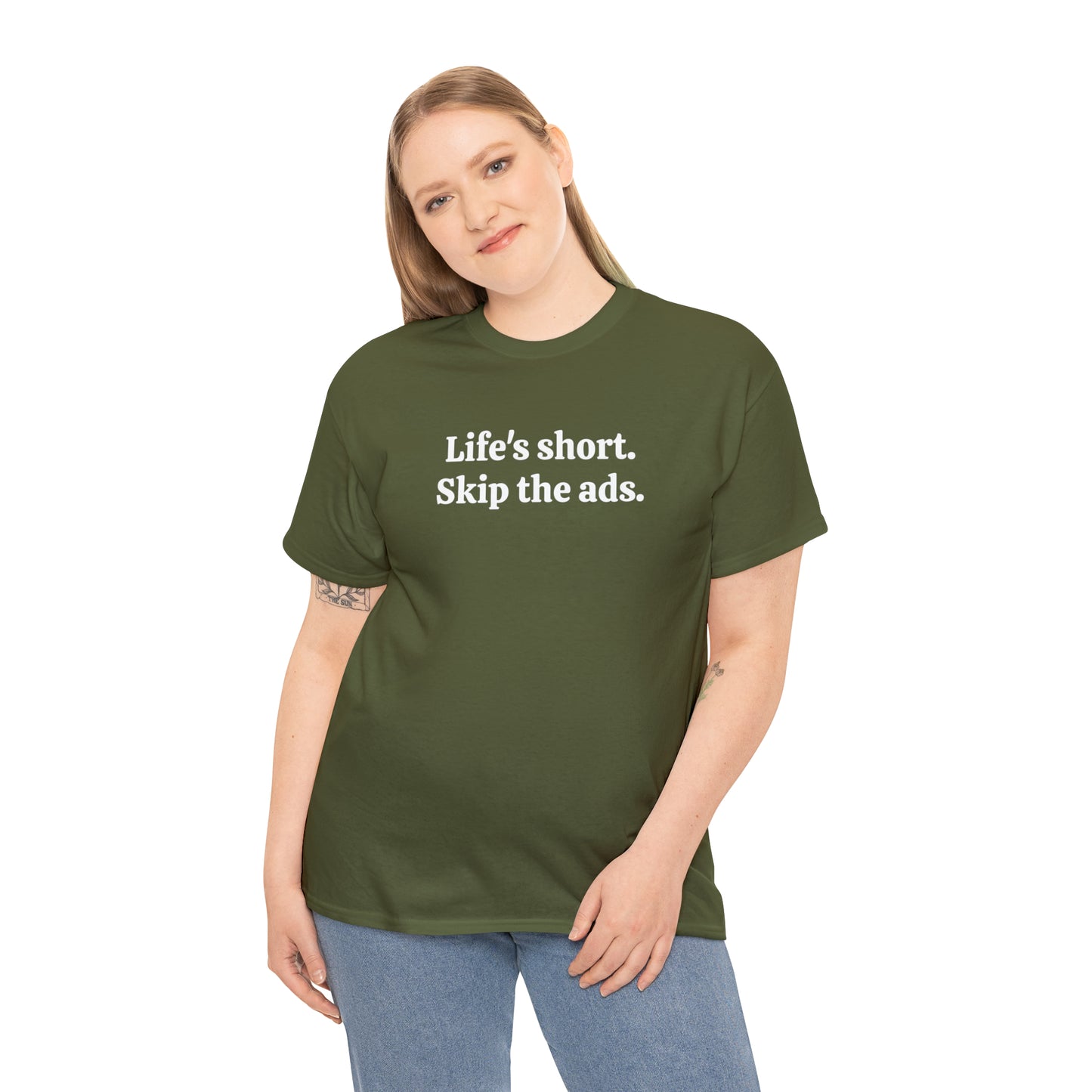 Life's short. Skip the ads - Unisex Heavy Cotton Tee