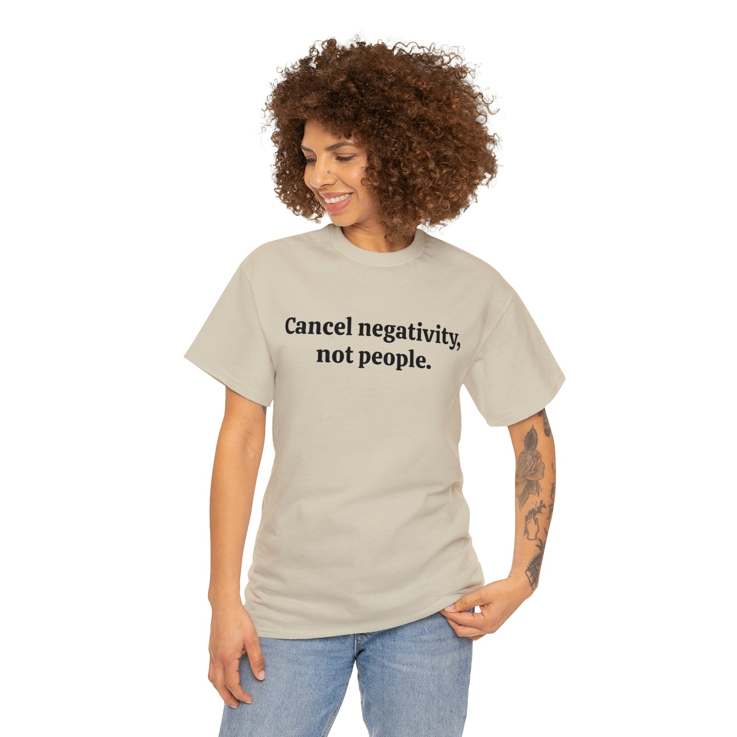 Cancel negativity, not people - Unisex Heavy Cotton Tee