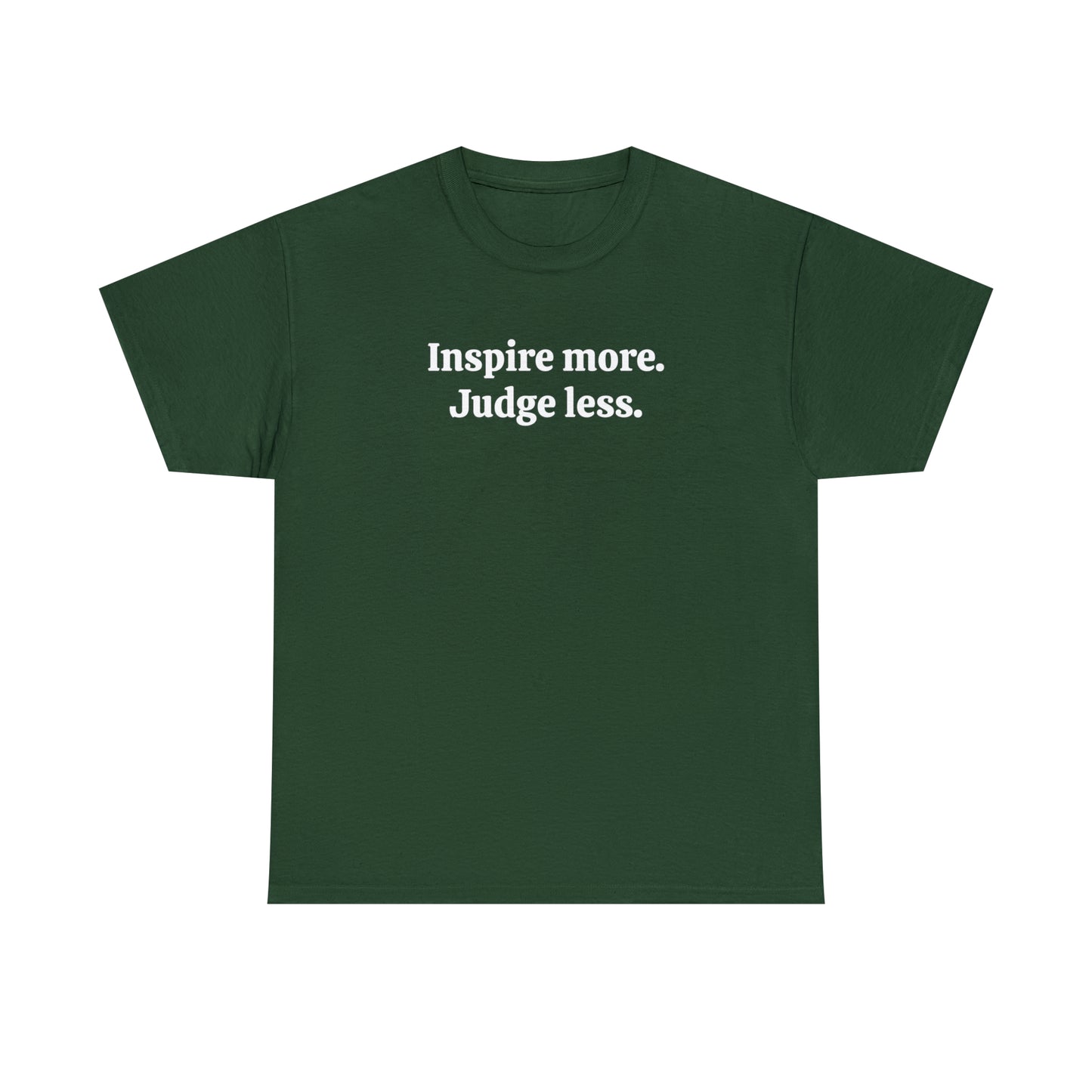 Inspire more. Judge less - Unisex Heavy Cotton Tee