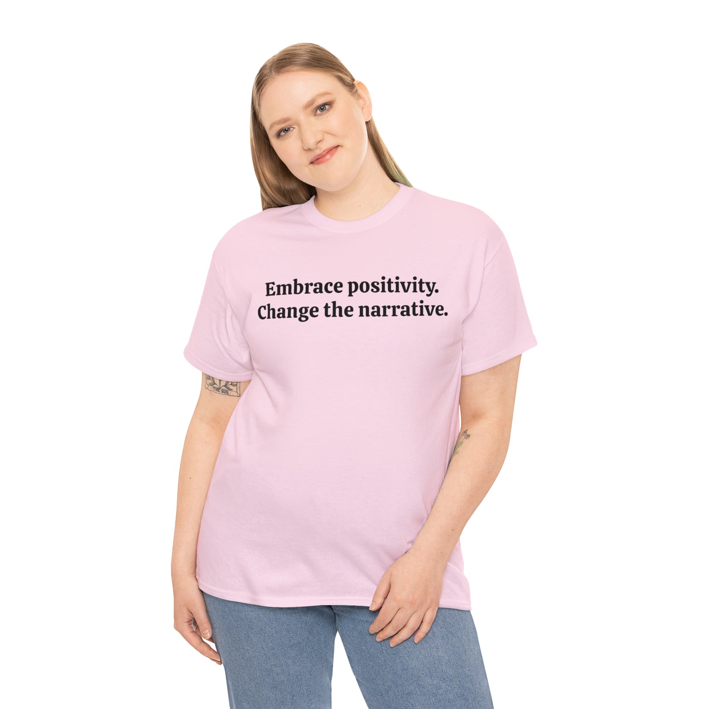 Embrace positivity. Change the narrative - Unisex Heavy Cotton Tee