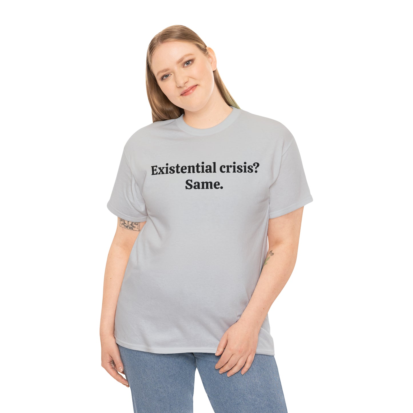 Existential crisis? Same - Unisex Heavy Cotton Tee