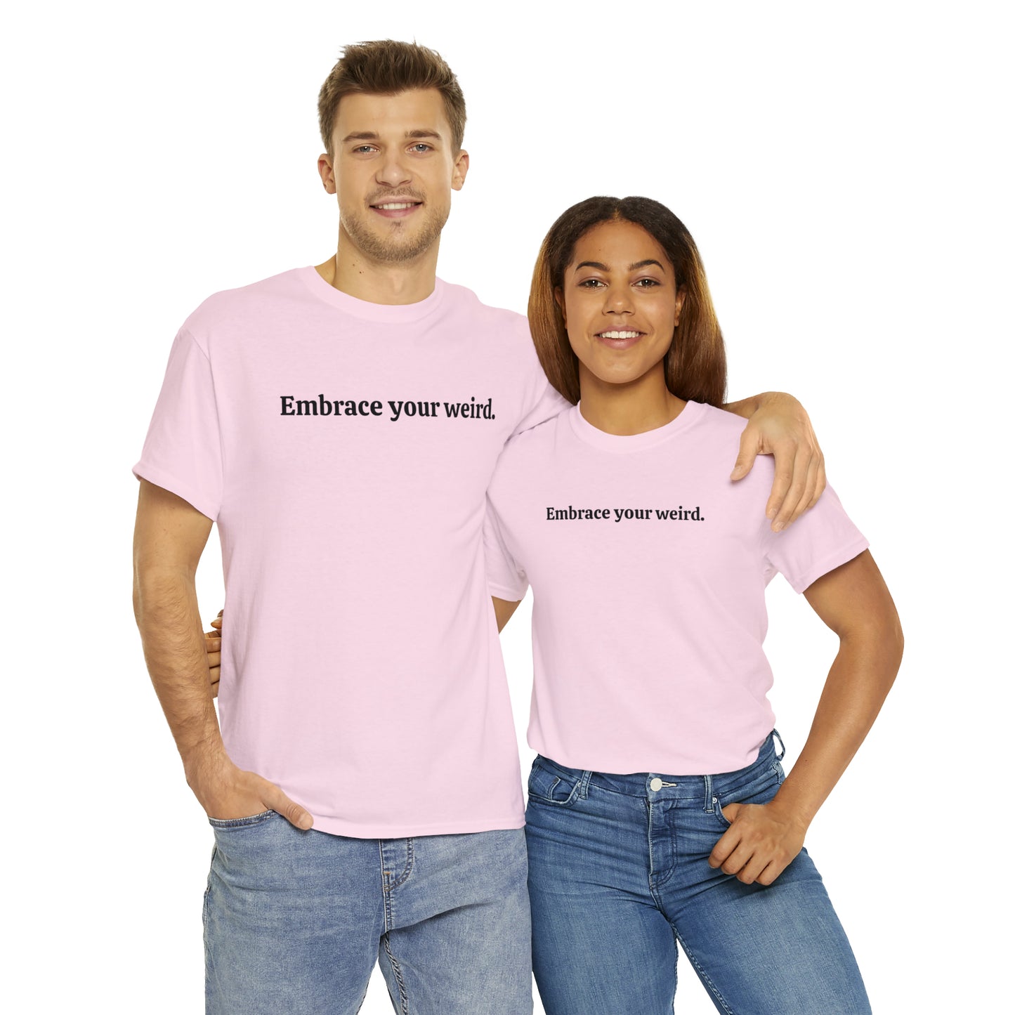 Embrace your weird - Unisex Heavy Cotton Tee