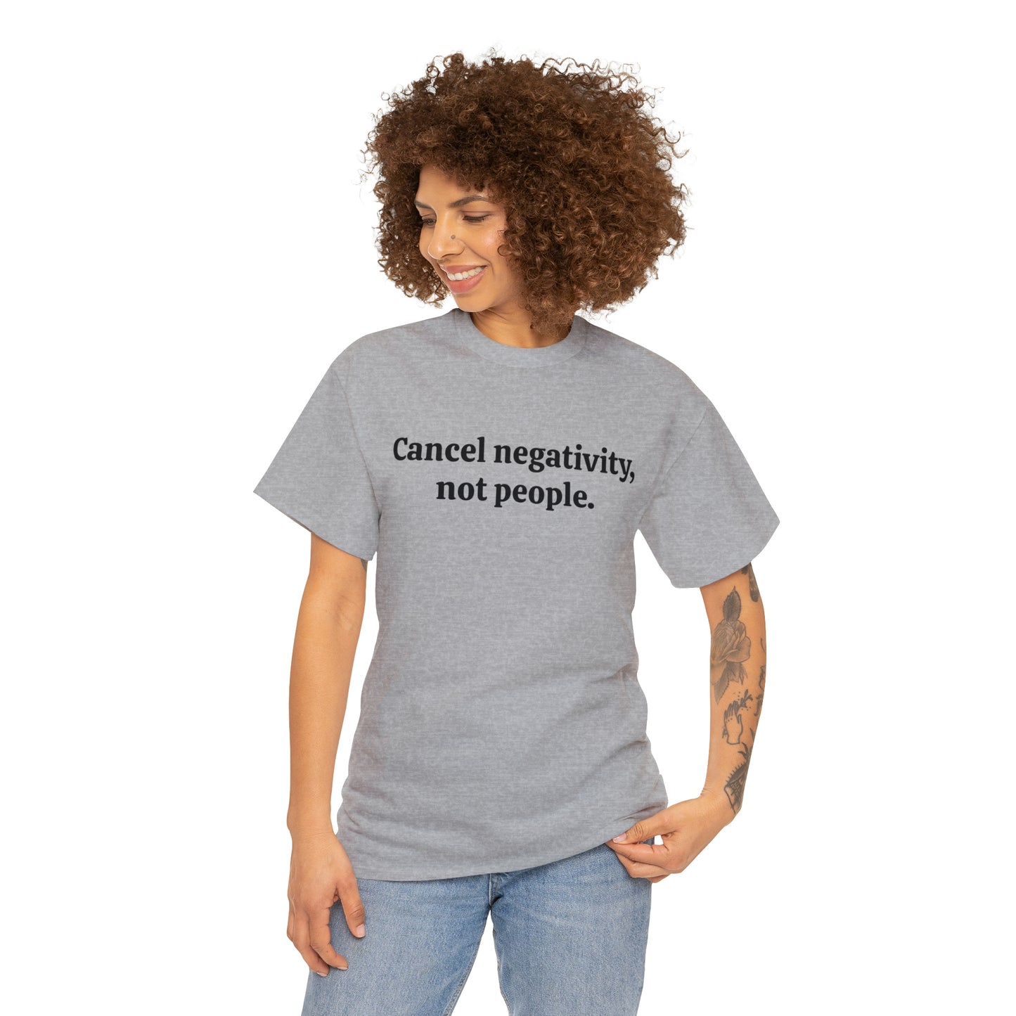 Cancel negativity, not people - Unisex Heavy Cotton Tee