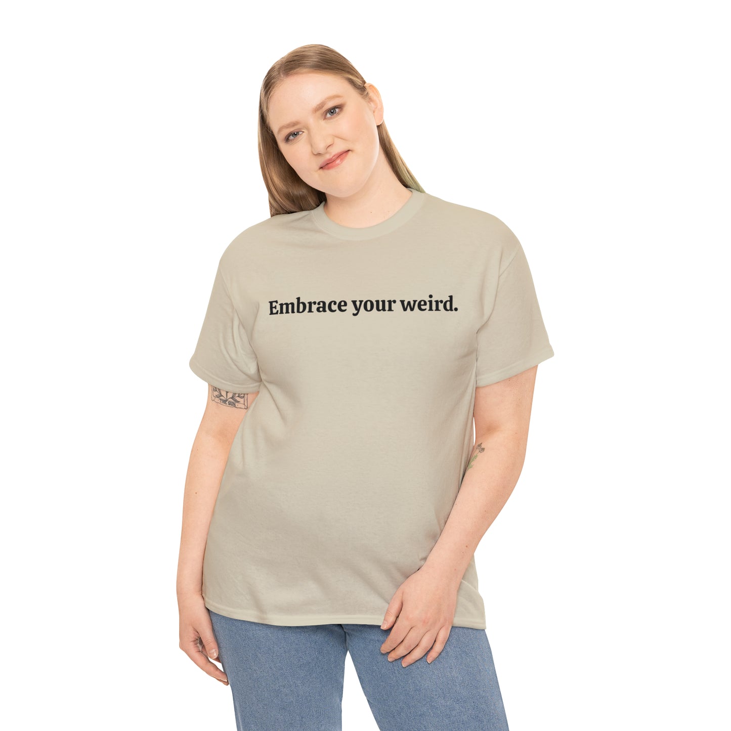 Embrace your weird - Unisex Heavy Cotton Tee