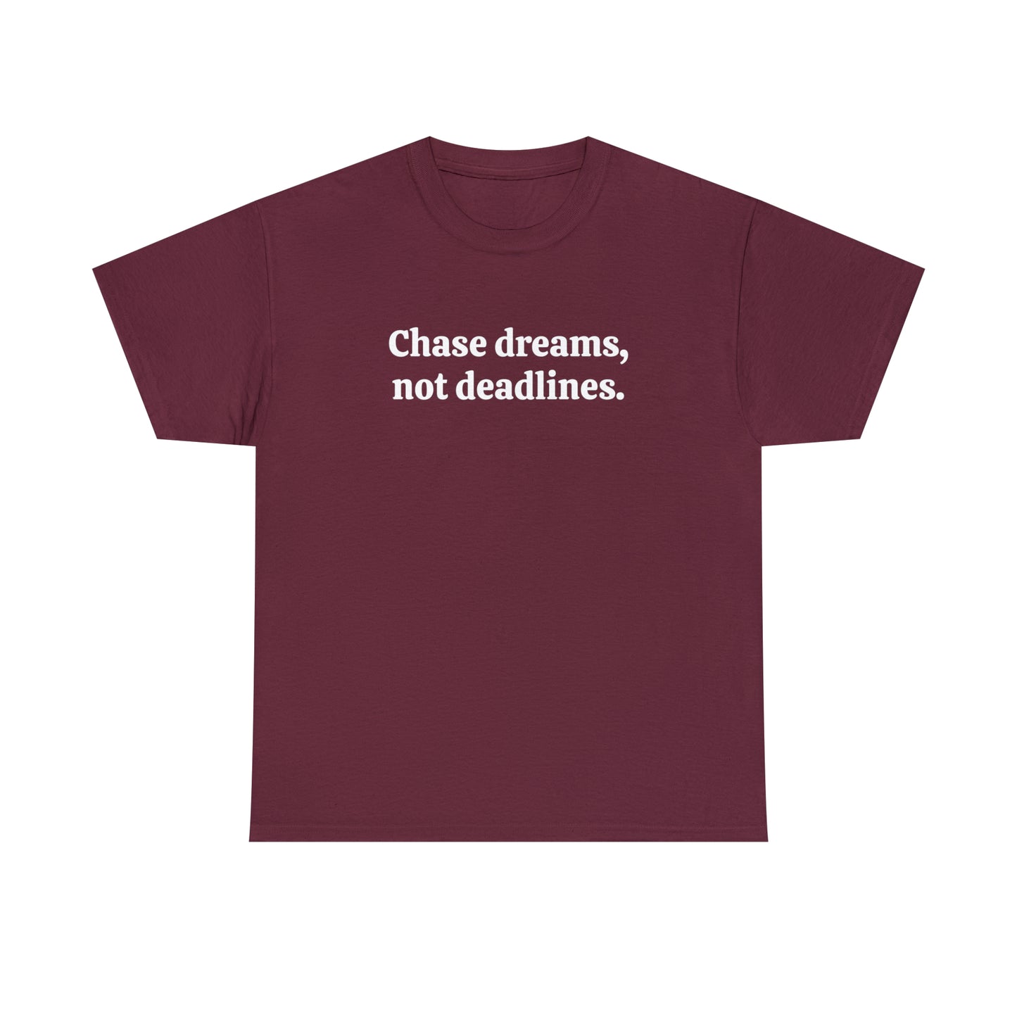 Chase dreams, not deadlines - Unisex Heavy Cotton Tee