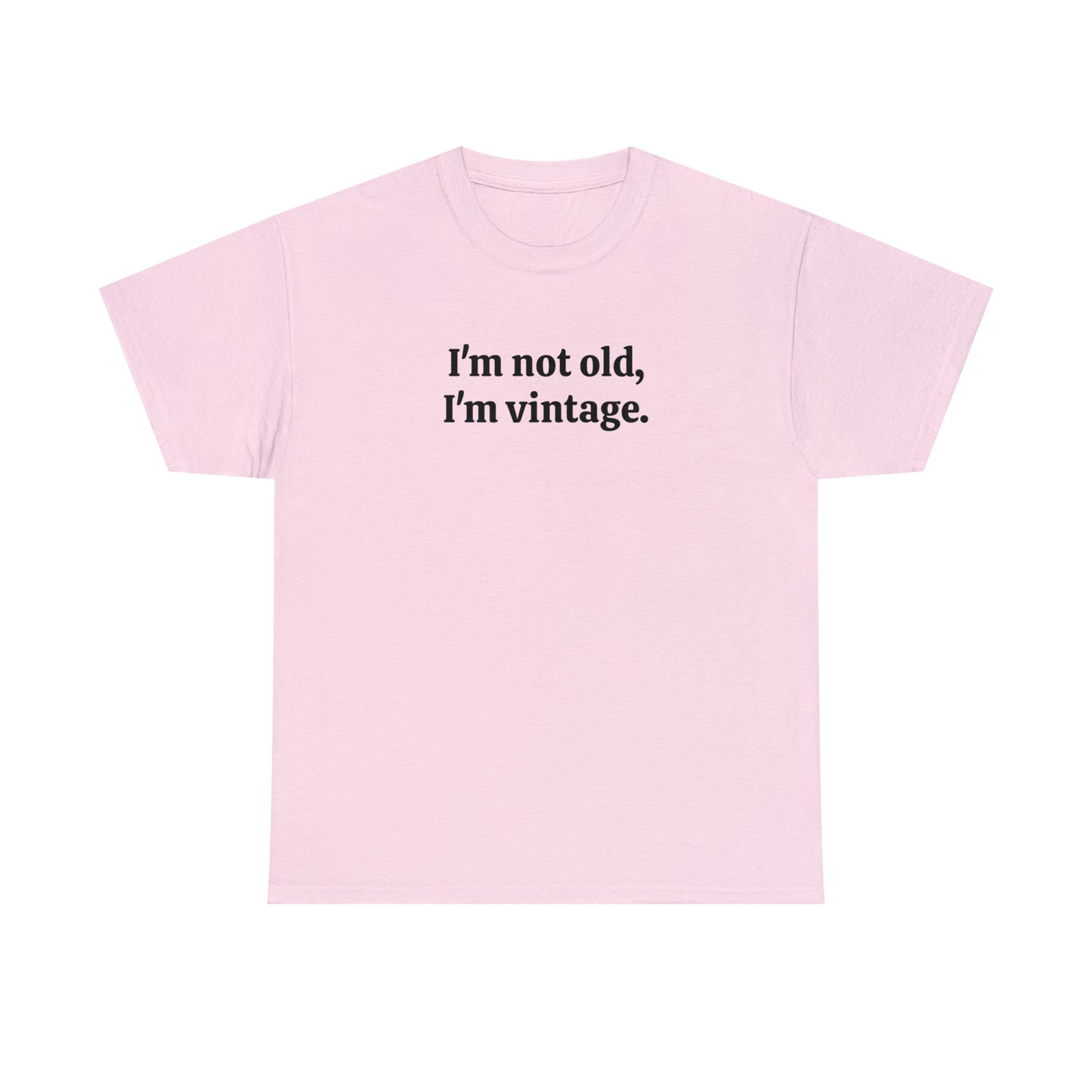 I'm not old, I'm vintage - Unisex Heavy Cotton Tee