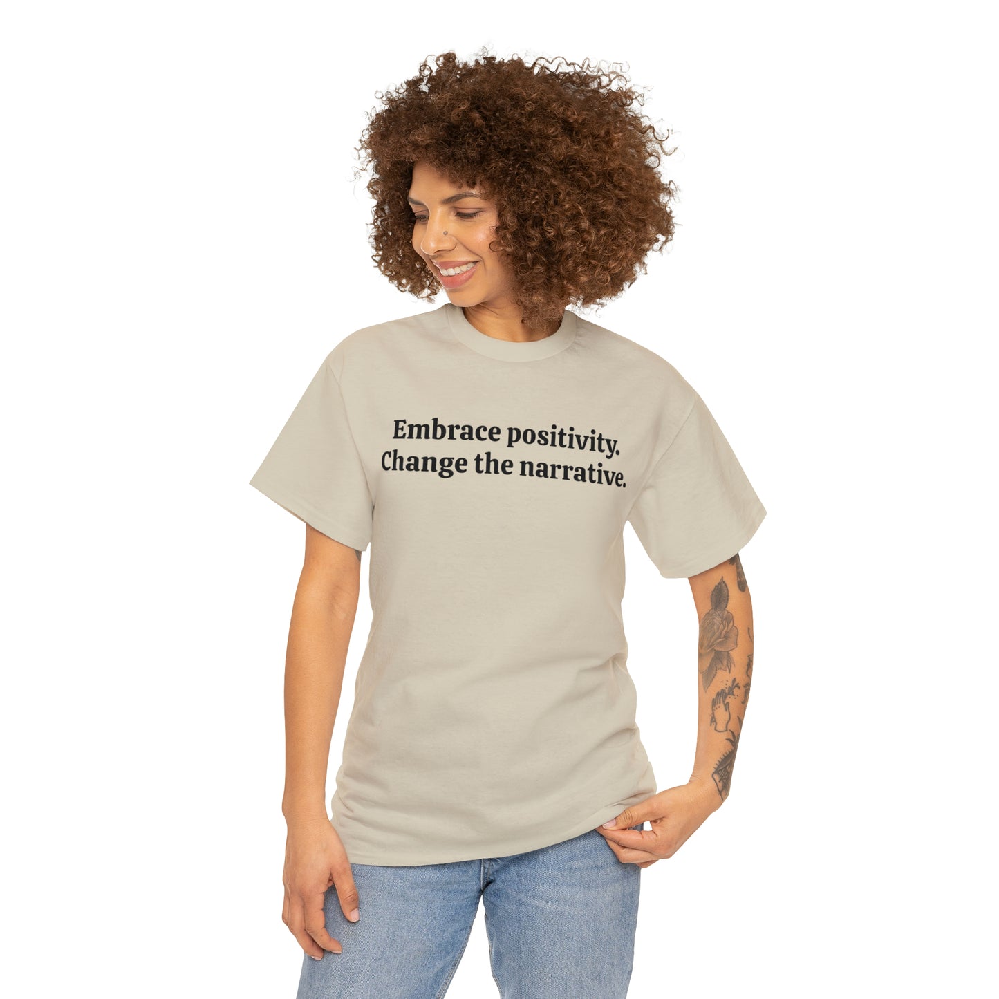 Embrace positivity. Change the narrative - Unisex Heavy Cotton Tee